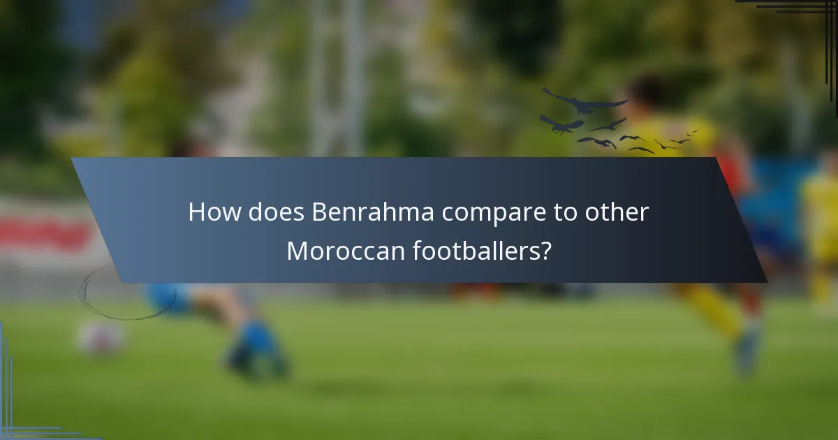 How does Benrahma compare to other Moroccan footballers?