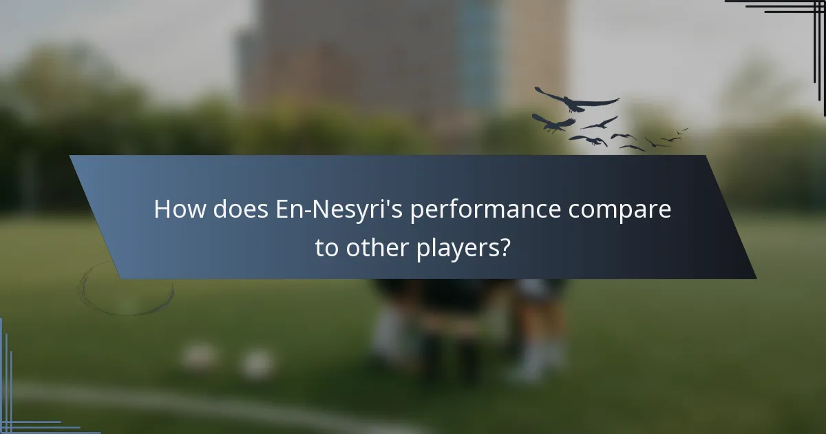 How does En-Nesyri's performance compare to other players?