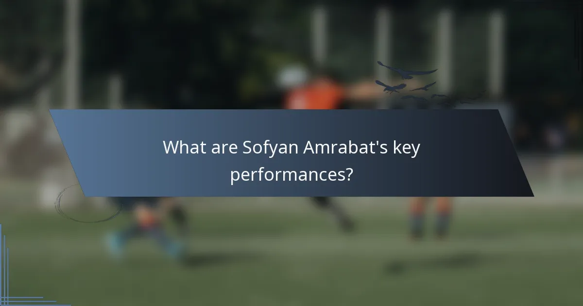 What are Sofyan Amrabat's key performances?