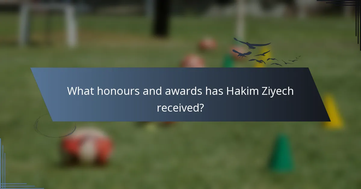What honours and awards has Hakim Ziyech received?