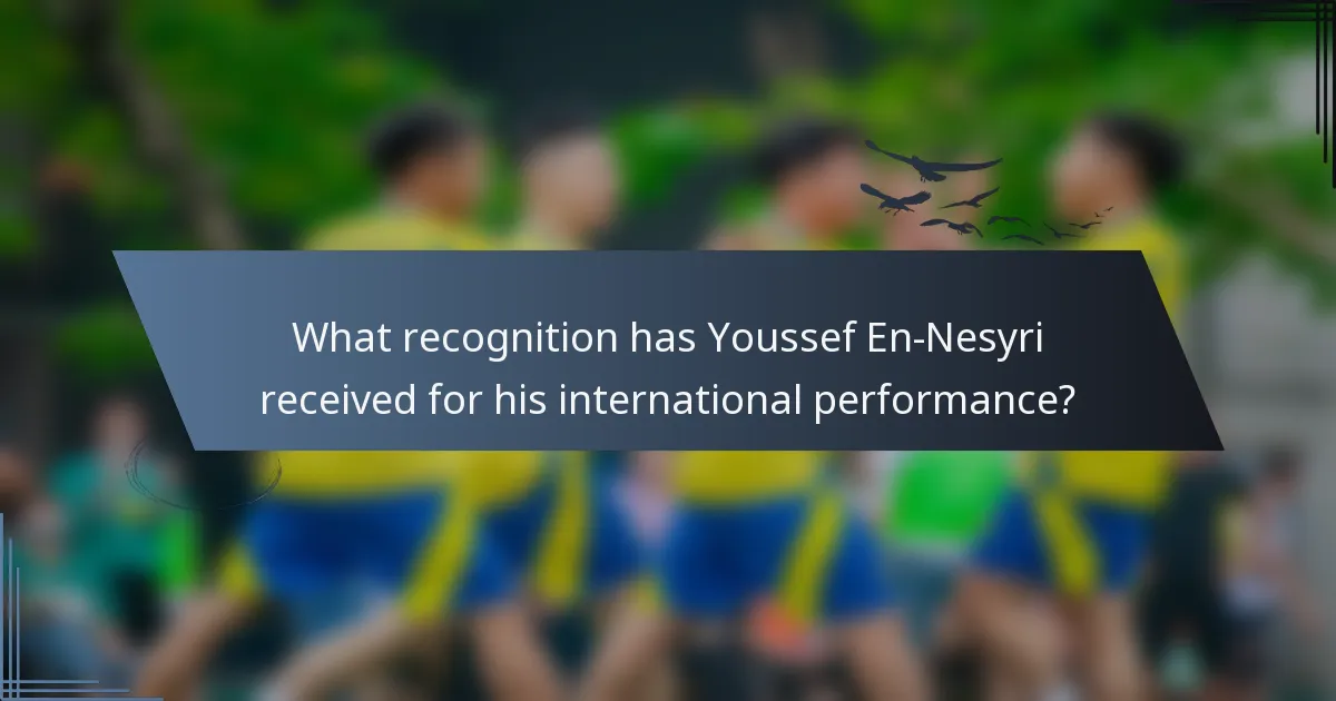 What recognition has Youssef En-Nesyri received for his international performance?