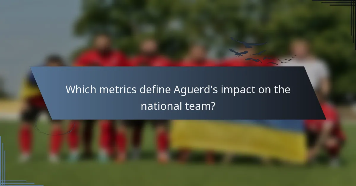 Which metrics define Aguerd's impact on the national team?